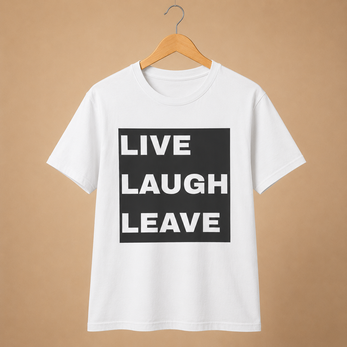 Live Laugh Leave T‑Shirt