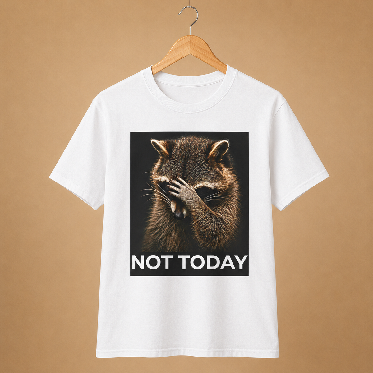 Not Today Raccoon T-Shirt