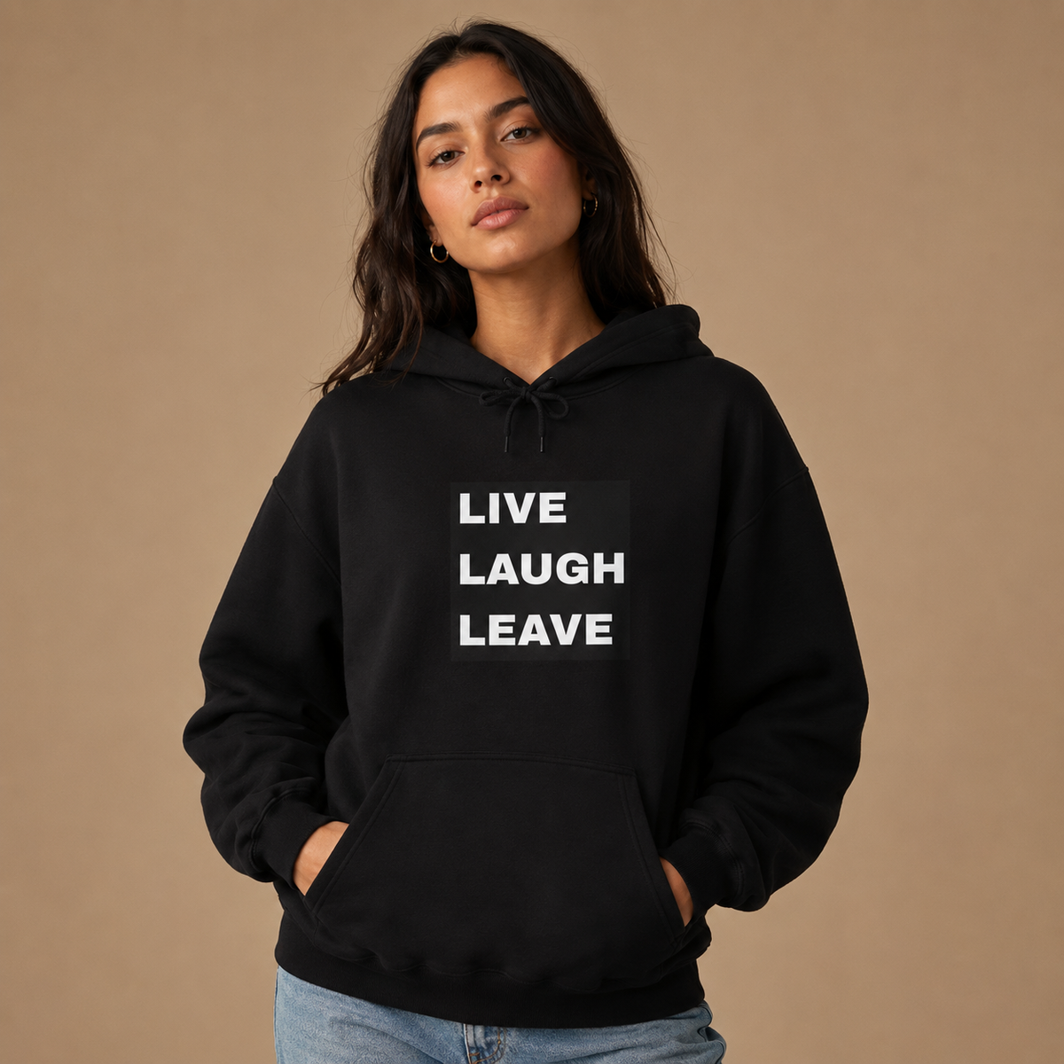 Live Laugh Leave Hoodie